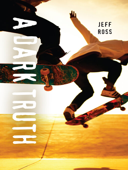 Title details for A Dark Truth by Jeff Ross - Wait list